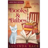 Books & Bribes Large Print: A Paranormal Witch Cozy Mystery