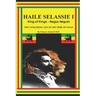 Haile Selassie I King of Kings - Negus Negust the Conquering Lion of the Tribe of Judah