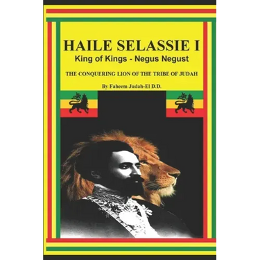 Haile Selassie I King of Kings - Negus Negust the Conquering Lion of the Tribe of Judah
