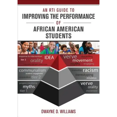 An RTI Guide to Improving the Performance of African American Students