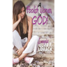 A Foolish Woman: But God