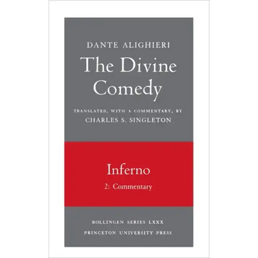 The Divine Comedy, I. Inferno, Vol. I. Part 2: Commentary