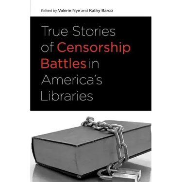 True Stories of Censorship Battles in America's Libraries