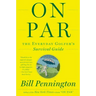 On Par: The Everyday Golfer's Survival Guide