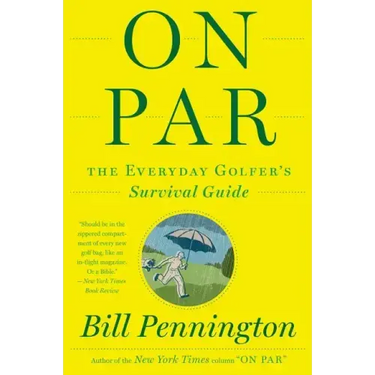 On Par: The Everyday Golfer's Survival Guide