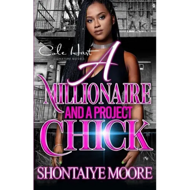 A Millionaire And A Project Chick: An African American Romance