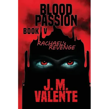 Blood Passion Book V: Rachael's Revenge