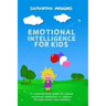 Emotional Intelligence for Kids: EQ Activities: Emotional Intelligence Activities