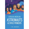 African American Astronauts & Space Pioneers