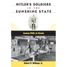 Hitler's Soldiers in the Sunshine State: German POWs in Florida