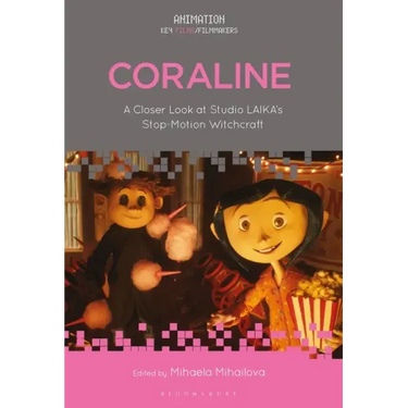 Coraline: A Closer Look at Studio LAIKA's Stop-Motion Witchcraft