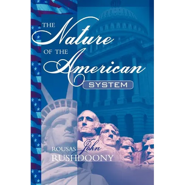 The Nature of the American System