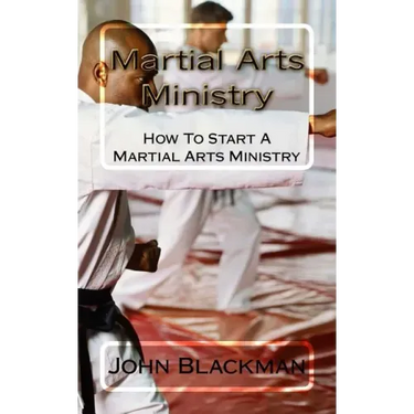 Martial Arts Ministry: How To Start A Martial Arts Ministry