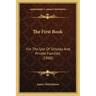 The First Book: For The Use Of Schools And Private Families (1860)