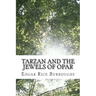 Tarzan and the Jewels of Opar: (Edgar Rice Burroughs Classics Collection)