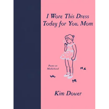 I Wore This Dress Today for You, Mom
