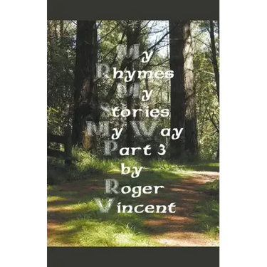 My Rhymes My Stories My Way Part 3