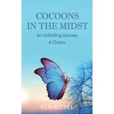 Cocoons In The Midst: An Unfolding Journey A Choice