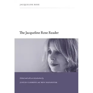 The Jacqueline Rose Reader
