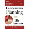 The Complete Guide to Compensation Planning with Life Insurance