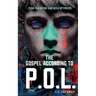 The Gospel According to P.O.L.