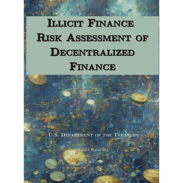 Illicit Finance Risk Assessment of Decentralized Finance