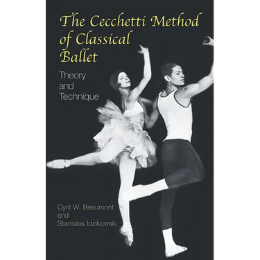 The Cecchetti Method of Classical Ballet: Theory and Technique