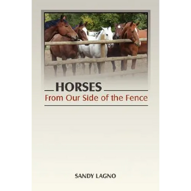 Horses: From Our Side of the Fence