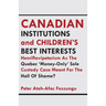 Canadian Institutions And Children's Best Interests