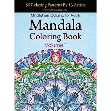 Mandala Coloring Book: 50 Relaxing Patterns By 13 Artists, Mindfulness Coloring For Adults Volume 1