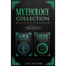 Mythology Collection: 2 Books in 1: Norse Mythology and Greek Mythology