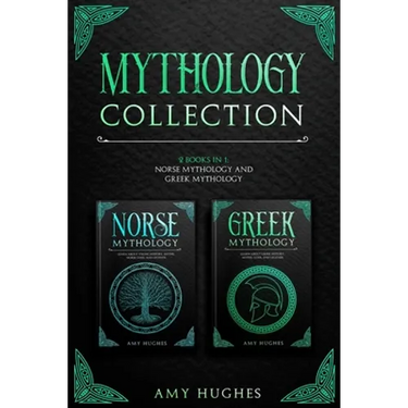 Mythology Collection: 2 Books in 1: Norse Mythology and Greek Mythology