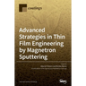 Advanced Strategies in Thin Film Engineering by Magnetron Sputtering