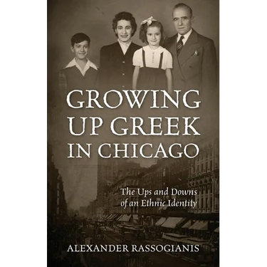 Growing Up Greek in Chicago: The Ups and Down of an Ethnic Identity