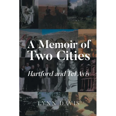 A Memoir of Two Cities: Hartford and Tel Aviv