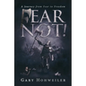Fear Not: A Journey from Fear to Freedom