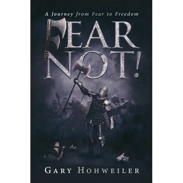 Fear Not: A Journey from Fear to Freedom