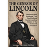The Genesis of Lincoln