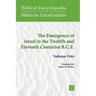 The Emergence of Israel in the Twelfth and Eleventh Centuries B.C.E.