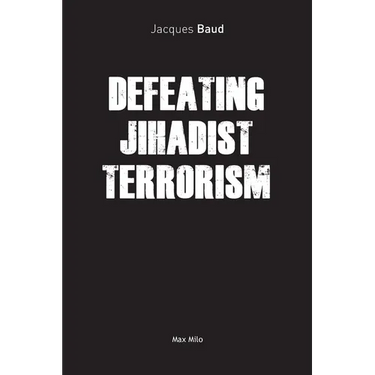 Defeating Jihadist Terrorism
