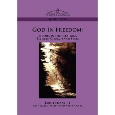 God in Freedom: Studies in the Relations Between Church and State