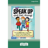 Speak Up and Get Along!: Learn the Mighty Might, Thought Chop, and More Tools to Make Friends, Stop Teasing, and Feel Good About Yourself [Standard La