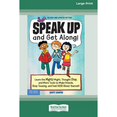 Speak Up and Get Along!: Learn the Mighty Might, Thought Chop, and More Tools to Make Friends, Stop Teasing, and Feel Good About Yourself [Standard La