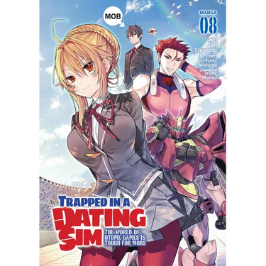 Trapped in a Dating Sim: The World of Otome Games Is Tough for Mobs (Manga) Vol. 8