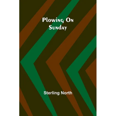 Plowing On Sunday