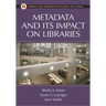 Metadata and Its Impact on Libraries