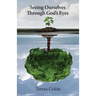 Seeing Ourselves Through God's Eyes