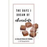 The Days I Dream of Chocolate