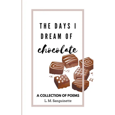 The Days I Dream of Chocolate