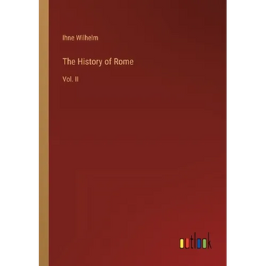 The History of Rome: Vol. II